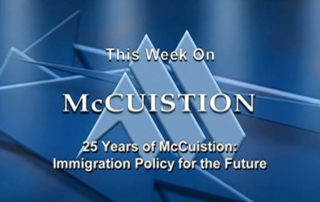 Re-Air: 25 Years of McCuistion: Immigration Policy for the Future